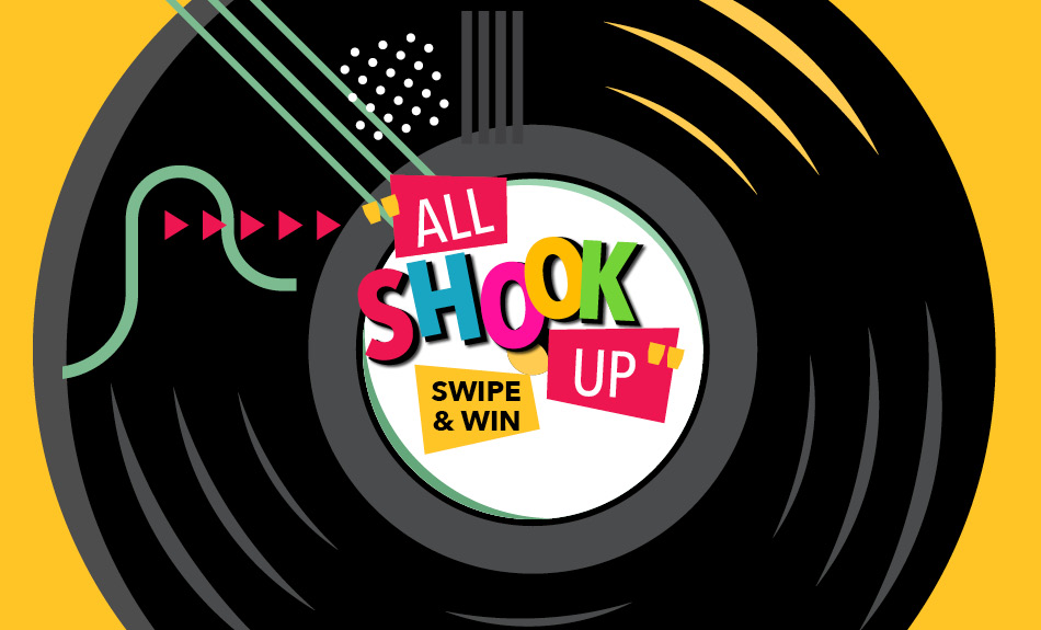 All Shook Up Swipe & Win